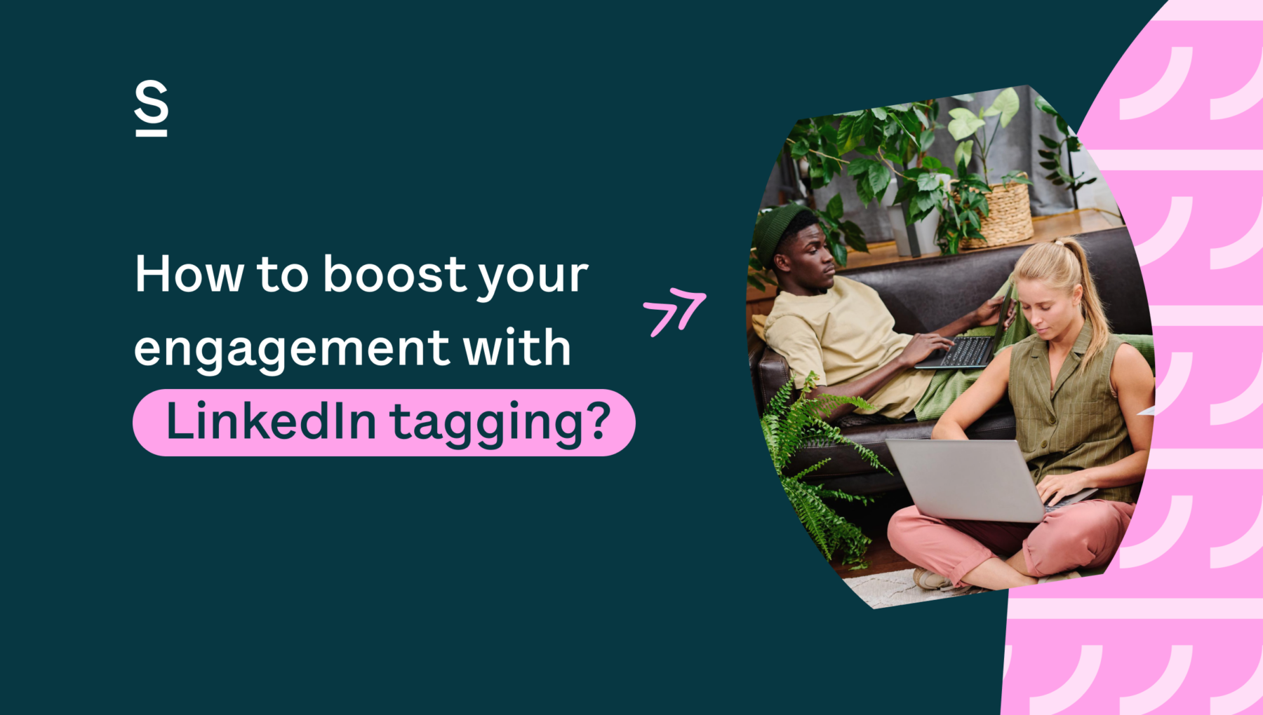 Tagging On LinkedIn: How To Boost Your Engagement   SURFE