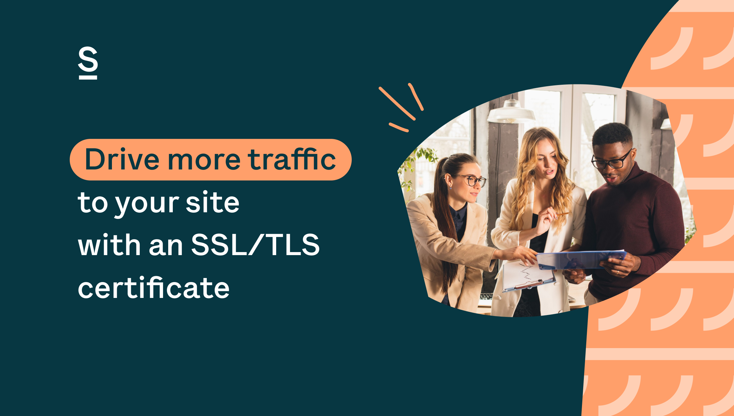 Drive More Traffic To Your Site With An SSL/TLS Certificate