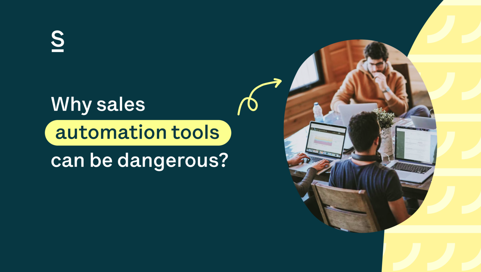 10 Reasons why sales automation tools are dangerous - SURFE