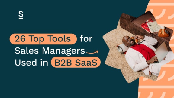 26 Top Tools for Sales Managers Used in B2B SaaS