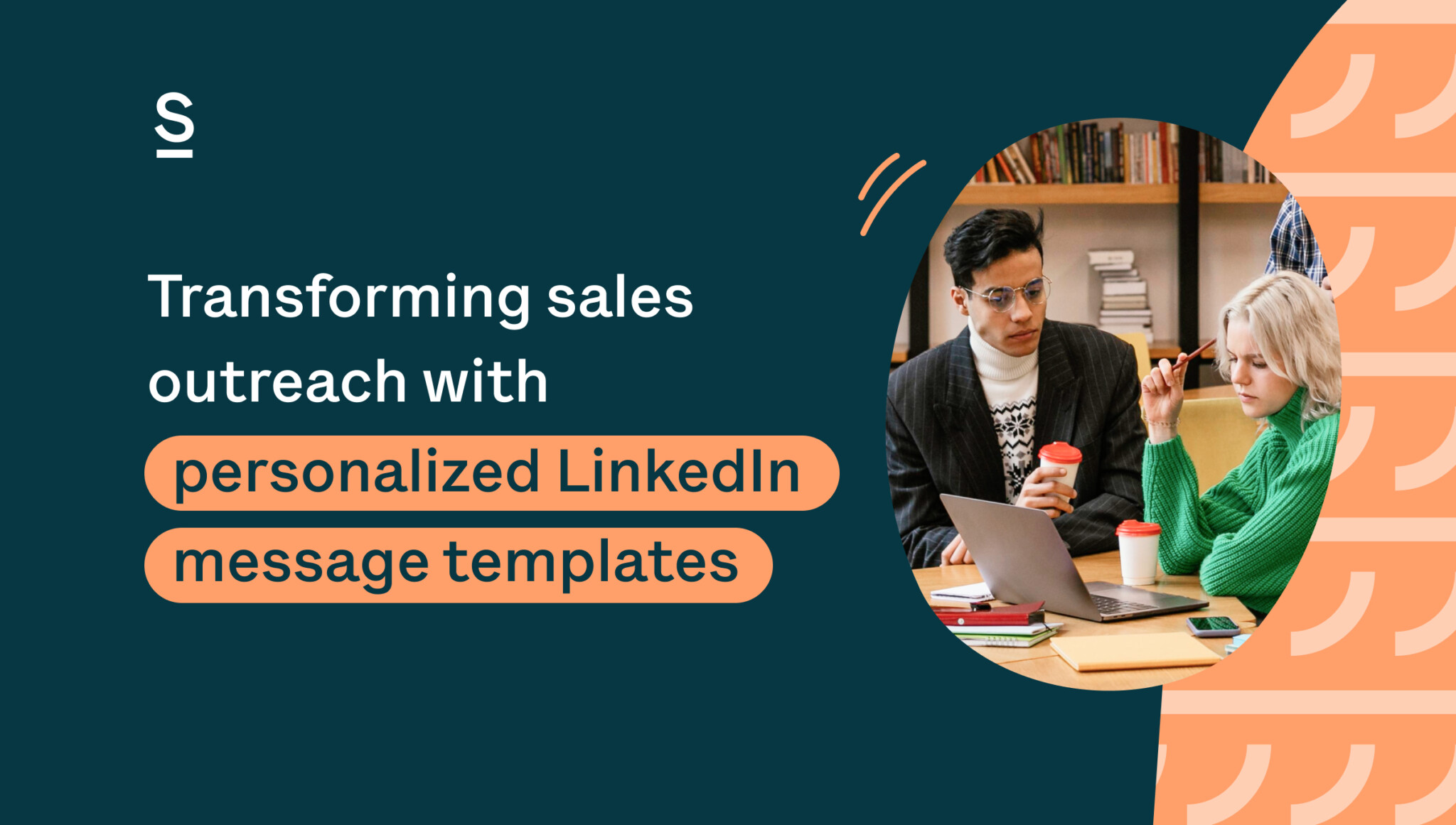 Grow sales with personalized LinkedIn Messaging Templates