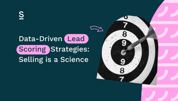 Data-Driven Lead Scoring Strategies_ Selling is a Science