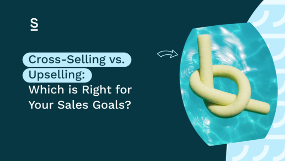 Cross-Selling vs. Upselling - Which Strategy is Right for Your Sales Goals