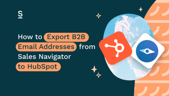 How to Export B2B Email Addresses from Sales Navigator to HubSpot