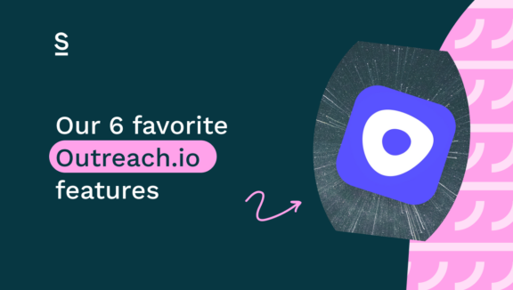 Our 6 favorite Outreach.io features