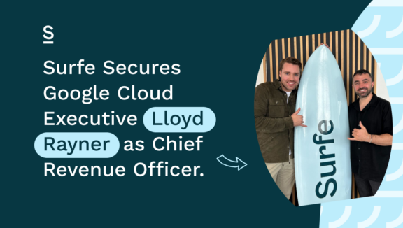 Surfe Secures Google Cloud Executive Lloyd Rayner as Chief Revenue Officer.