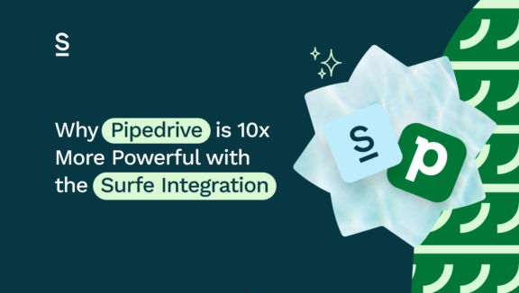 Why Pipedrive is 10x More Powerful with the Surfe Integration