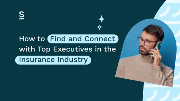 How to Find and Connect with Top Executives in the Insurance Industry