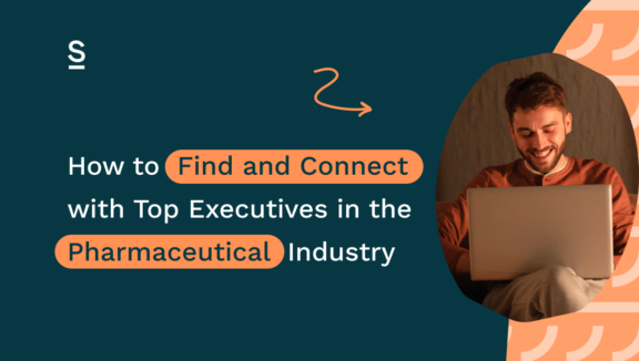 How to Find and Connect with Top Executives in the Pharmaceutical Industry