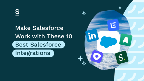 Make Salesforce Work Harder For You with These 10 Best Salesforce Integrations