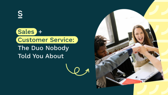 Sales and Customer Service - The Duo Nobody Told You About