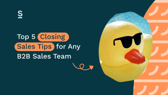 Top 5 Closing Sales Tips for Any B2B Sales Team