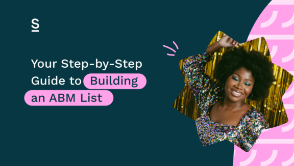 Your Step-by-Step Guide to Building an ABM List