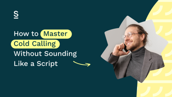 How to Master Cold Calling Without Sounding Like a Script