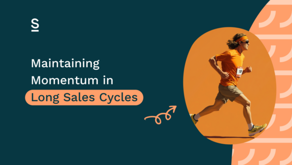 Maintaining Momentum in Long Sales Cycles