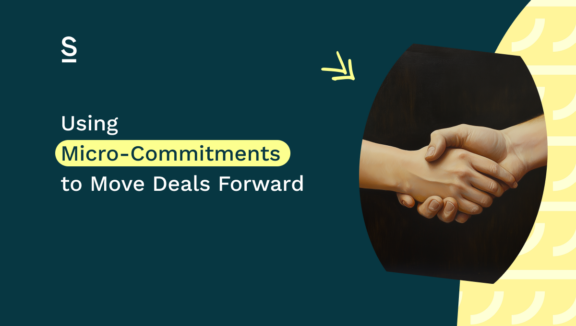 Using Micro-Commitments to Move Deals Forward