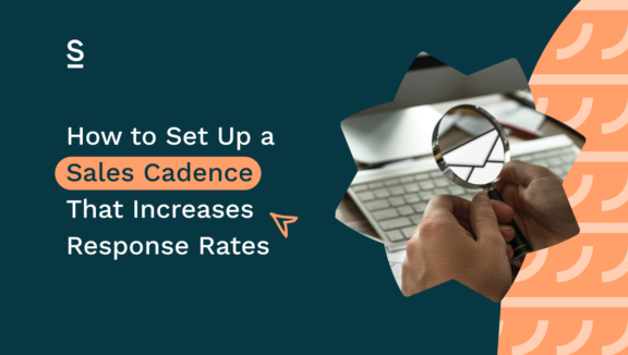 How to Set Up a Sales Cadence That Increases Response Rates