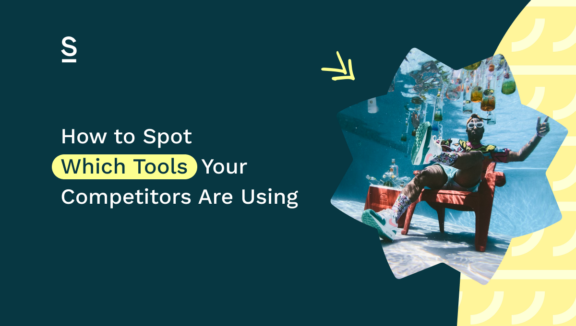 How to Spot Which Tools Your Competitors Are Using