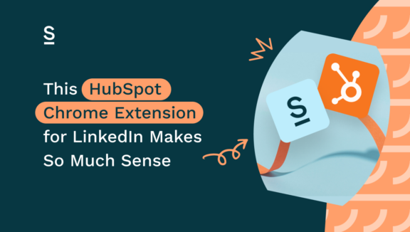 This HubSpot Chrome Extension for LinkedIn Makes So Much Sense