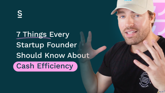 7 things every startup founder should know about cash efficiency